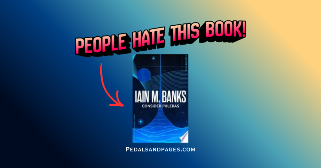 consider phlebas by Iain M Banks